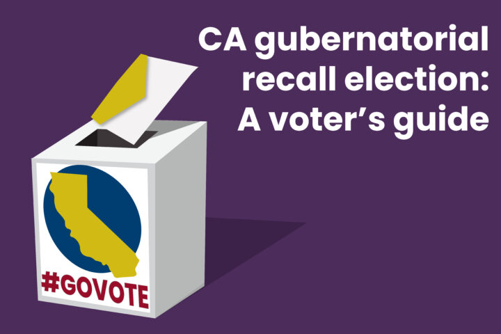 CA gubernatorial recall election: a voter’s guide