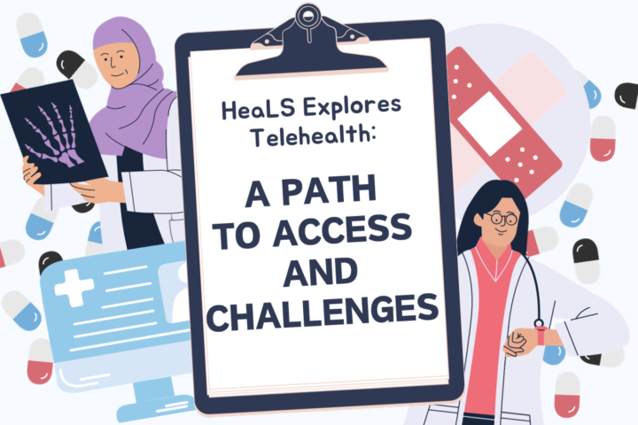 HeaLS Explores Telehealth: A Path to Access and Challenges