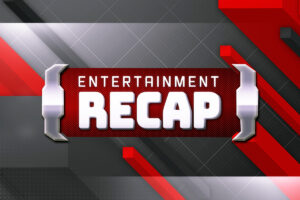 Entertainment Recap: Episode 4