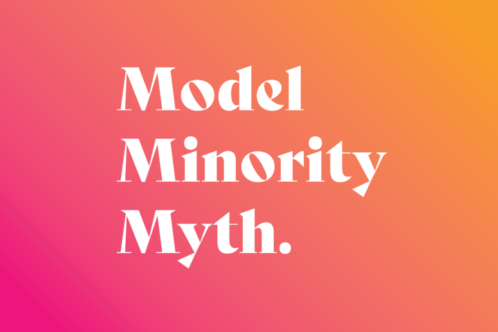 AAPI racism part 2: Model Minority Myth