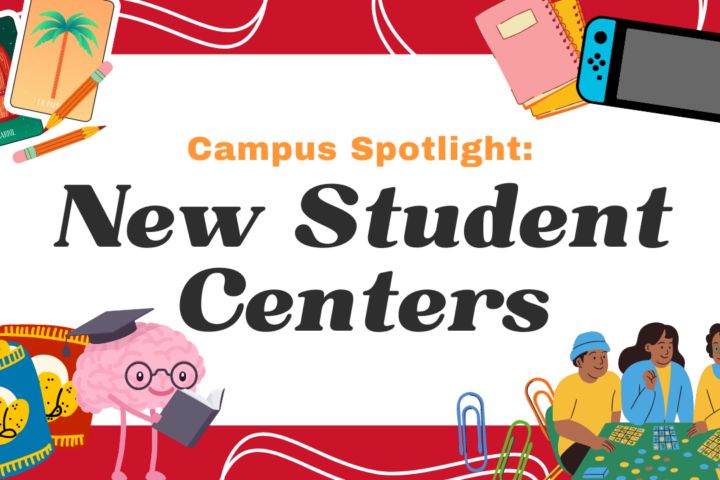 Campus Spotlight: New Student Centers