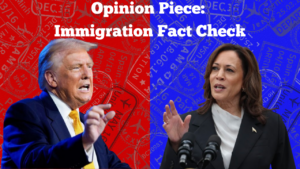 Opinion Piece: Immigration Fact-Check
