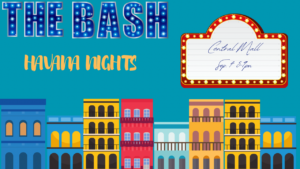 The Bash Recap: Havana Nights!