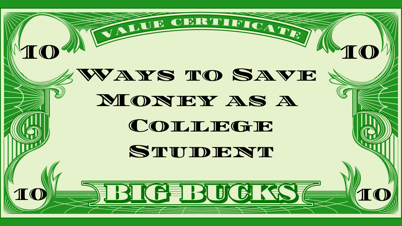 10 Ways to Save Money as a College Student – The CI View