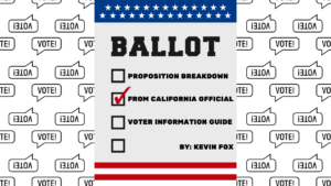 Ballot Proposition Breakdown From California Official Voter Information Guide