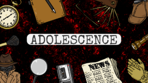 TV Series Review: “Adolescence” on Netflix