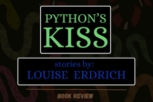 Book review: ‘Python’s Kiss’ by Louise Erdrich